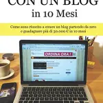 Il libro che spiega come guadagnare con un blog e fa impazzire il web